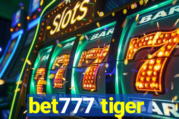 bet777 tiger